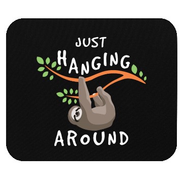 Discover Slothy Just Hanging Around Slow Sloth Mouse Pads