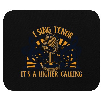 Discover I Sing Tenor It's A Higher Calling Opera House Mouse Pads