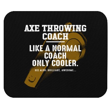 Discover Axe Throwing Coach Like a Normal Coach Axe Thrower Mouse Pads