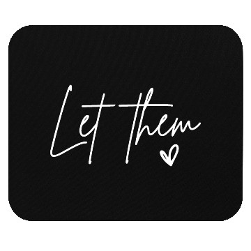 Discover Let Them Heart Kindness Matters Mouse Pads
