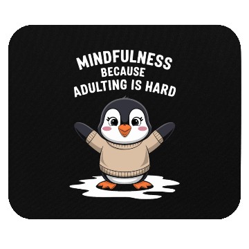 Discover Mindfulness Because Adulting Is Hard Mouse Pads