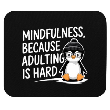 Discover Mindfulness Because Adulting Is Hard Mouse Pads