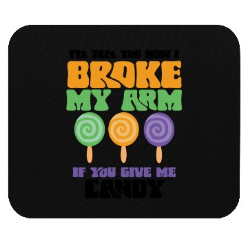 Discover Broken Arm Story for Candy 5 Mouse Pads