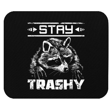 Discover Stay trashy raccoon Mouse Pads