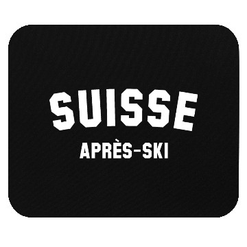 Discover APRES SKI Suisse Switzerland Mouse Pads