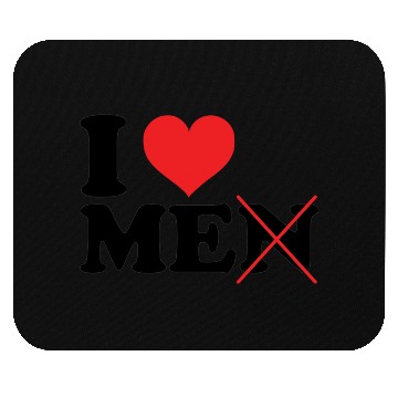 Discover I Love Me Not Men Mouse Pads