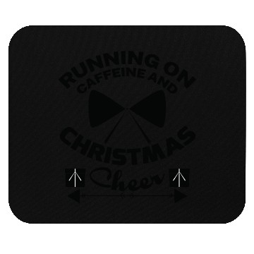 Discover Running on caffeine and Christmas cheer Mouse Pads