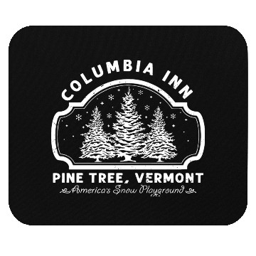 Discover Columbia Inn Pine Tree Vermont White Christmas Mouse Pads