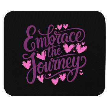 Discover Embrace the Journey Inspirational Typography Mouse Pads