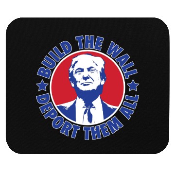 Discover Donald Trump 2024 Deport Them All President Mouse Pads