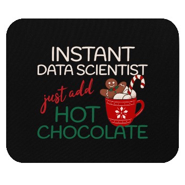 Discover Data Scientist xmas just add hot Chocolate Mouse Pads