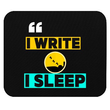 Discover I Write I Sleep Funny Crime Writing Mouse Pads