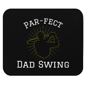 Discover Par-fect Dad Swing Dad Golfing Mouse Pads