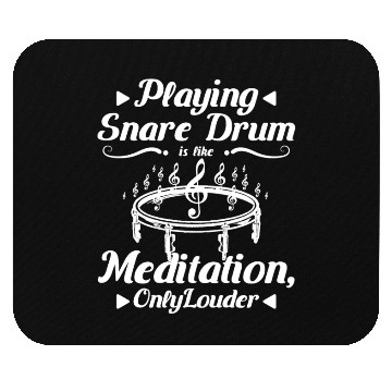 Discover Playing snare drum is like meditation only louder Mouse Pads