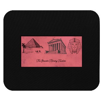 Discover The greatest history teacher Mouse Pads