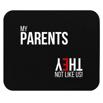Discover My Parents, They Not Like Us Mouse Pads