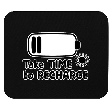 Discover Take Time to Recharge - Self Care Mouse Pads