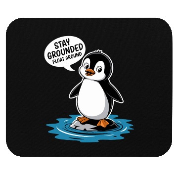 Discover Stay Grounded Float Around Mindfulness Penguin Mouse Pads
