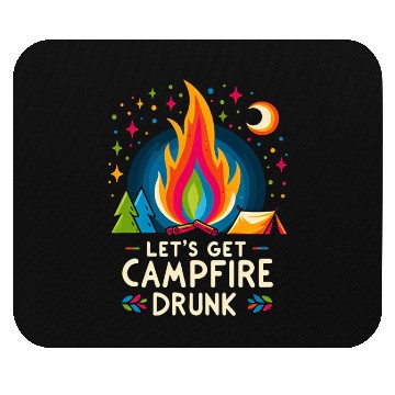 Discover Let's Get Campfire Drunk 7 Mouse Pads