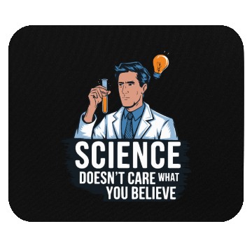 Discover Atheists - Science Doesn't Care What You Believe! Mouse Pads