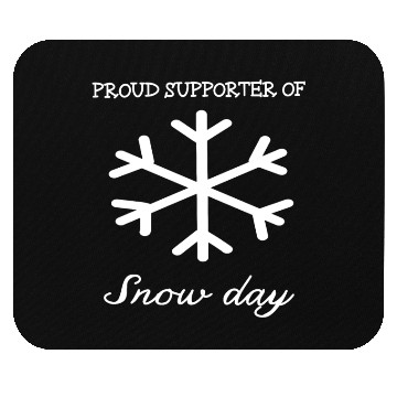 Discover proud supporter of snow day Christmas Snow flake Mouse Pads