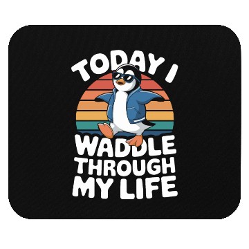 Discover Today I Waddle Through My Life Penguin Mouse Pads