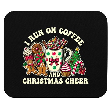 Discover I Run on Coffee and Christmas Cheer Mouse Pads