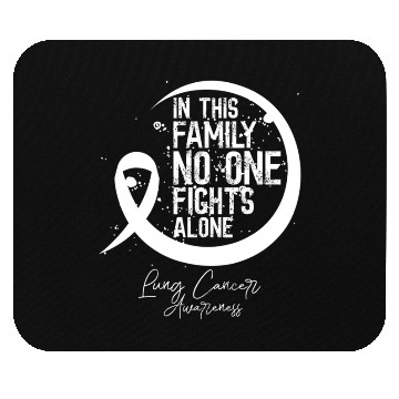 Discover In This Family Fights Lung Cancer No One Alone Mouse Pads
