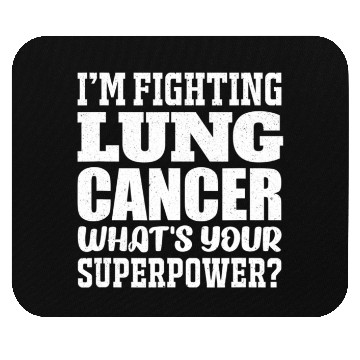 Discover I'm Fighting Lung Cancer Mouse Pads