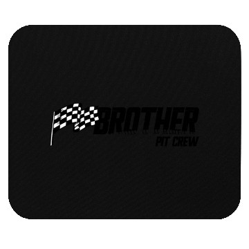 Discover Pit Crew Brother Race Birthday Family Race Brother Mouse Pads