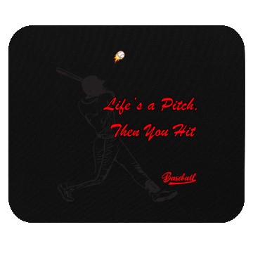 Discover 018 Lifes a Pitch Mouse Pads