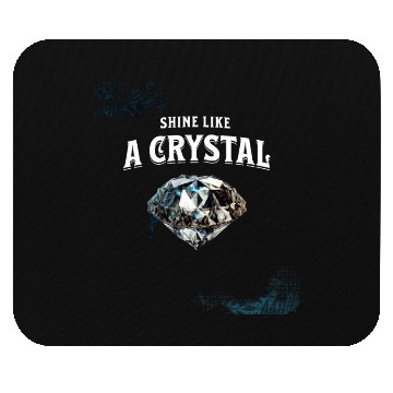 Discover Shine like a crystal design Mouse Pads