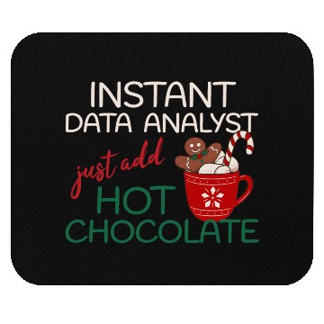 Discover Data Analyst xmas just add hot Chocolate Christmas Mouse Pads