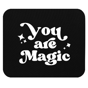 Discover You Are Magic Motivation Quotes Mouse Pads