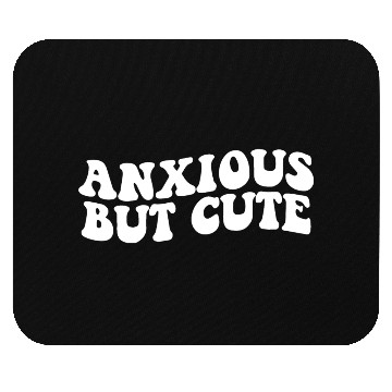 Discover Anxious But Cute Anxiety Fighter Fun Mouse Pads