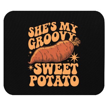 Discover She's my Groovy Sweet Potato Mouse Pads