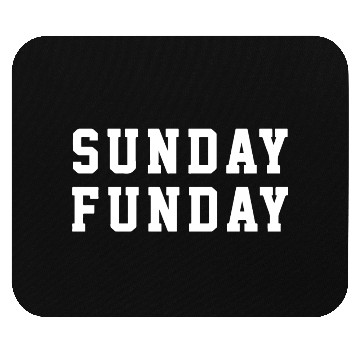 Discover Sunday Funday Fun Holiday Lover Mouse Pads