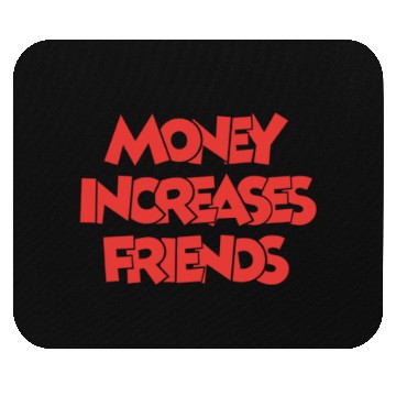 Discover Money increases friends Mouse Pads
