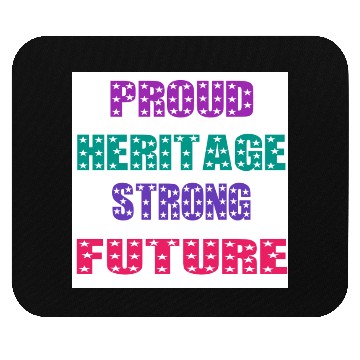 Discover Proud Heritage Smart Future Mouse Pads