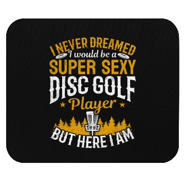 Discover Disc Golfing - Super Sexy Disc Golf Player Mouse Pads