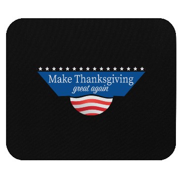 Discover Make Thanksgiving Great Again Mouse Pads