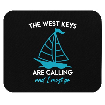 Discover Key-West THE WEST KEYS ARE CALLING AND I MUST GO Mouse Pads