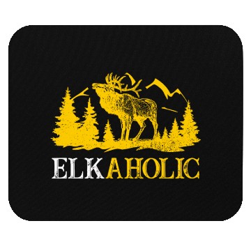 Discover Elk Hunting Elkaholic Hunters Mouse Pads
