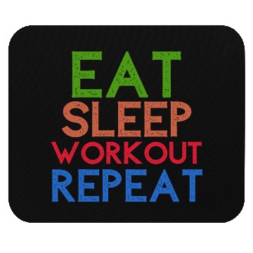 Discover Eat Sleep Workout Repeat Mouse Pads