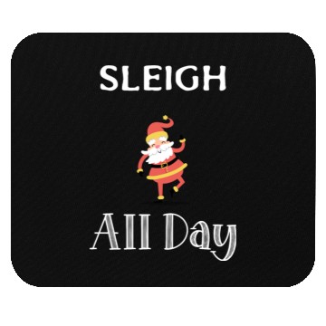 Discover Sleigh All Day Mouse Pads
