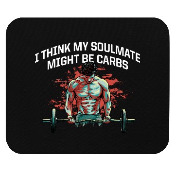 Discover My Soulmate Might Be Carbs Funny Workout Humor Gym Mouse Pads