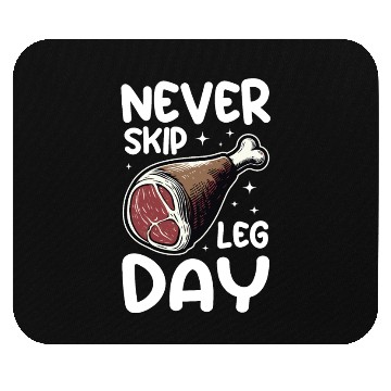 Discover Never Skip Leg Day Beef Funny Food Gym Mouse Pads