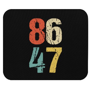 Discover Anti-Trump - 86 47 I Mouse Pads