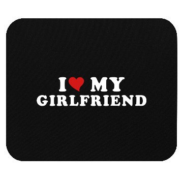 Discover i Love My Girlfriend Mouse Pads
