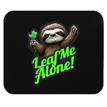 Discover Angry Sloth Leaf me Alone funny Mouse Pads